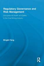 Regulatory Governance and Risk Management: Occupational Health and Safety in the Coal Mining Industry