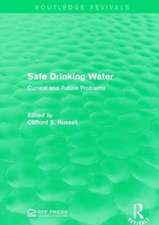 Safe Drinking Water: Current and Future Problems