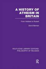 A History of Atheism in Britain: From Hobbes to Russell