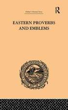 Eastern Proverbs and Emblems: Illustrating Old Truths