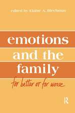 Emotions and the Family: for Better Or for Worse