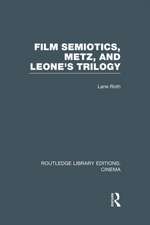 Film Semiotics, Metz, and Leone's Trilogy