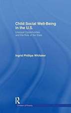 Child Social Well-Being in the U.S.: Unequal Opportunities and the Role of the State