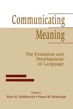 Communicating Meaning: The Evolution and Development of Language