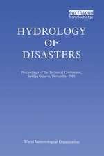 Hydrology of Disasters: Proceedings of the World Meteorological Organization Technical Conference Held in Geneva, November 1988