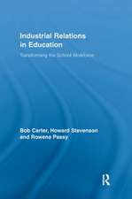 Industrial Relations in Education: Transforming the School Workforce