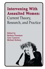 Intervening With Assaulted Women: Current Theory, Research, and Practice