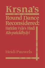 Krsna's Round Dance Reconsidered: Hariram Vyas's Hindi Ras-pancadhyayi