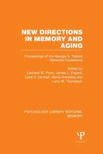 New Directions in Memory and Aging (PLE: Memory): Proceedings of the George A. Talland Memorial Conference