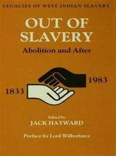 Out of Slavery: Abolition and After