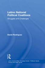 Latino National Political Coalitions: Struggles and Challenges