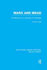 Marx and Mead: Contributions to a Sociology of Knowledge