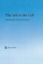 The Self in the Cell: Narrating the Victorian Prisoner