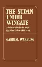 Sudan Under Wingate: Administration in the Anglo-Egyptian Sudan (1899-1916)