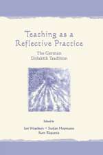 Teaching As A Reflective Practice: The German Didaktik Tradition