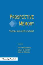 Prospective Memory: Theory and Applications