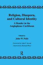 Religion, Diaspora and Cultural Identity: A Reader in the Anglophone Caribbean