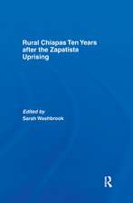 Rural Chiapas Ten Years after the Zapatista Uprising