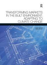 Transforming Markets in the Built Environment: Adapting to Climate Change