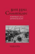 Basil Hall Chamberlain: Portrait of a Japanologist