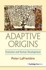 Adaptive Origins: Evolution and Human Development