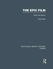 The Epic Film: Myth and History