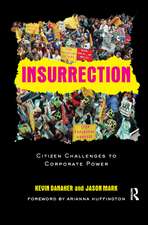 Insurrection: Citizen Challenges to Corporate Power