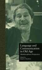 Language and Communication in Old Age: Multidisciplinary Perspectives