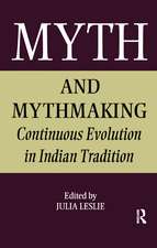 Myth and Mythmaking: Continuous Evolution in Indian Tradition