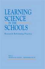 Learning Science in the Schools: Research Reforming Practice