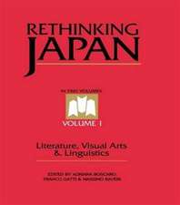 Rethinking Japan Vol 1.: Literature, Visual Arts & Linguistics