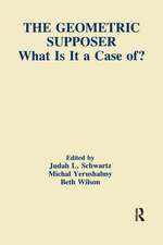 The Geometric Supposer: What Is It A Case Of?