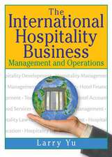 The International Hospitality Business: Management and Operations