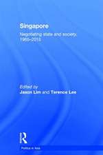 Singapore: Negotiating State and Society, 1965-2015