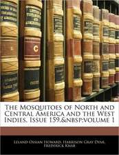 The Mosquitoes of North and Central America and the West Indies, Issue 159, Volume 1