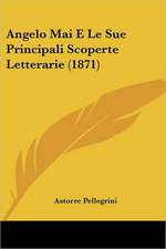 Angelo Mai E Le Sue Principali Scoperte Letterarie (1871)