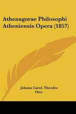 Athenagorae Philosophi Atheniensis Opera (1857)