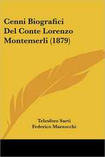 Cenni Biografici Del Conte Lorenzo Montemerli (1879)