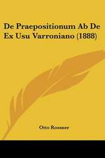 De Praepositionum Ab De Ex Usu Varroniano (1888)