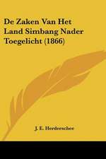 De Zaken Van Het Land Simbang Nader Toegelicht (1866)