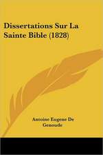 Dissertations Sur La Sainte Bible (1828)