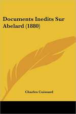 Documents Inedits Sur Abelard (1880)