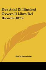 Due Anni Di Illusioni Ovvero Il Libro Dei Ricordi (1873)