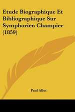 Etude Biographique Et Bibliographique Sur Symphorien Champier (1859)