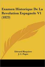 Examen Historique De La Revolution Espagnole V1 (1823)