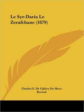 Le Syr-Daria Le Zerafchane (1879)