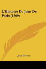 L'Histoire De Jean De Paris (1899)