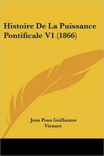 Histoire De La Puissance Pontificale V1 (1866)