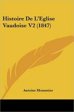 Histoire De L'Eglise Vaudoise V2 (1847)