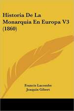 Historia De La Monarquia En Europa V3 (1860)